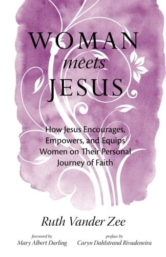 Woman Meets Jesus How Jesus Encourages, Empowers, and Equips Women on Their Personal Journey of Faith