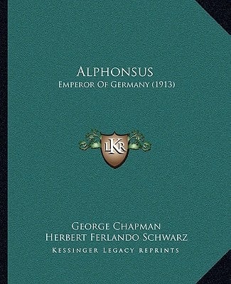 Alphonsus: Emperor Of Germany (1913)