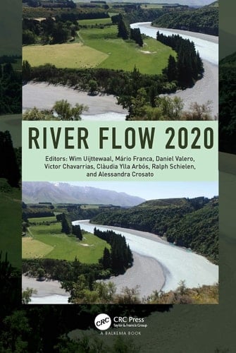 River Flow 2020 Proceedings of the 10th Conference on Fluvial Hydraulics (Delft, Netherlands, 7-10 July 2020)