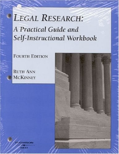 McKinney's] Legal Research A Practical Guide and Self-Instructional Workbook, 4th with Revised (2006) Computer Assisted Legal Research Package (American Casebook Series])