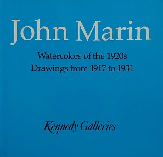 John Marin: Watercolors of the 1920s, Drawings from 1917 to 1931