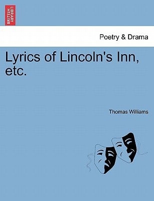 Lyrics of Lincoln's Inn, etc.