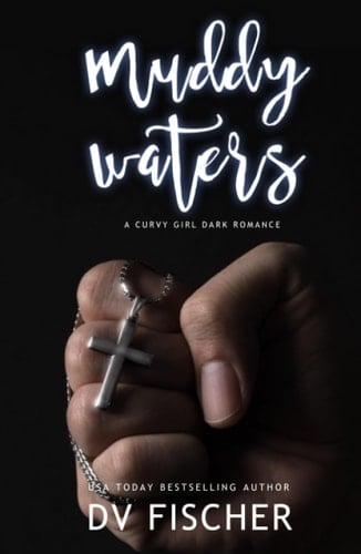 Muddy Waters (A Curvy Girl Romance)