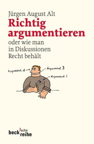 Richtig argumentieren oder wie man in Diskussionen Recht behält