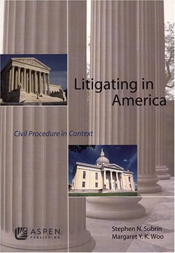 Litigating in America Civil Procedure in Context