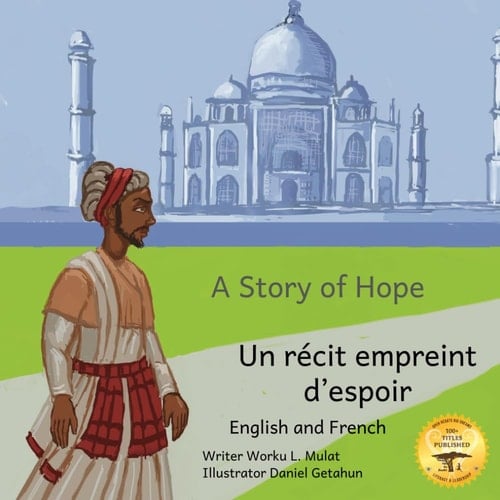 A Story of Hope: The Incredible True Story of Malik Ambar in English and French