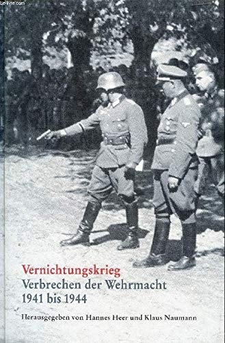 Vernichtungskrieg Verbrechen der Wehrmacht 1941-1944