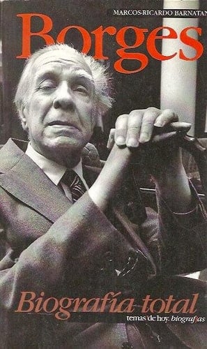 Borges: Biografia Total (Biografias) (Spanish Edition)