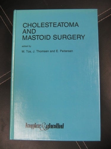 Cholesteatoma Proceedings of the III Conference on Cholesteatoma and Mastoid Surgery, Held in Copenhagen, Denmark, June 5-9, 1988
