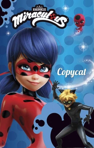 Miraculous Fiction: Copycat
