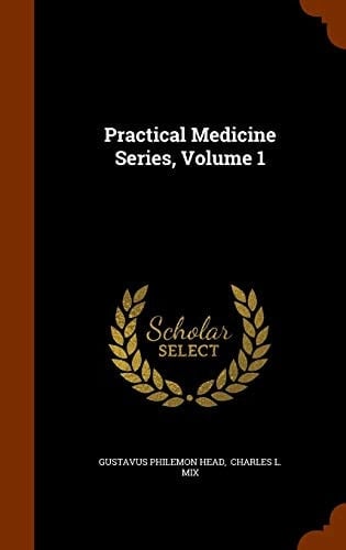 Practical Medicine Series, Volume 1