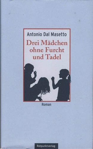 Drei Mädchen ohne Furcht und Tadel Roman