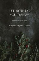 Let Nothing You Dismay Reflections at Advent