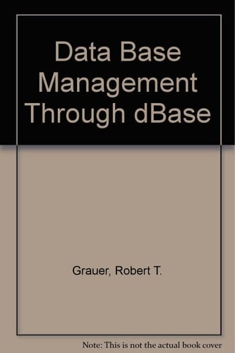 Database Management Through dBASE/Book and Disk