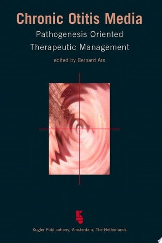Chronic Otitis Media Pathogenesis-Oriented Therapeutic Management