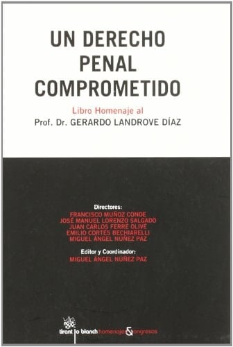 Un derecho penal comprometido libro homenaje al Profesor Dr. Gerardo Landrove Díaz