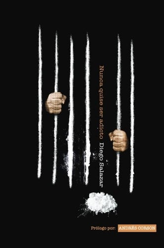 Nunca quise ser adicto