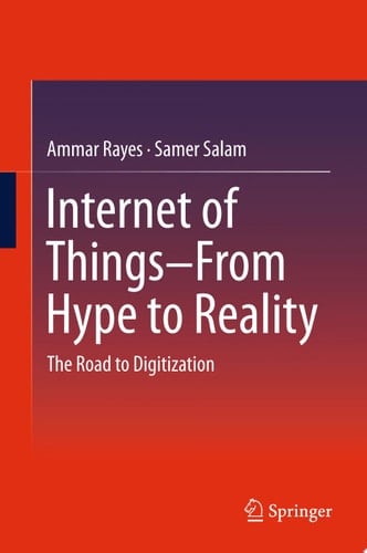 Internet of Things From Hype to Reality