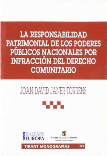 La responsabilidad patrimonial de los poderes públicos nacionales por infracción del derecho comunitario