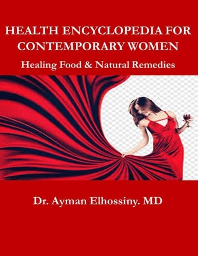 Health Encyclopedia for Contemporary Women Healing Food & Natural Remedies