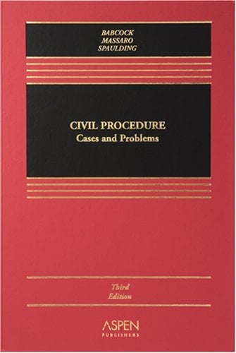 Civil Procedure: Cases And Problems (Casebook)