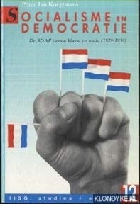 Socialisme en democratie: De SDAP tussen klasse en natie, 1929-1939