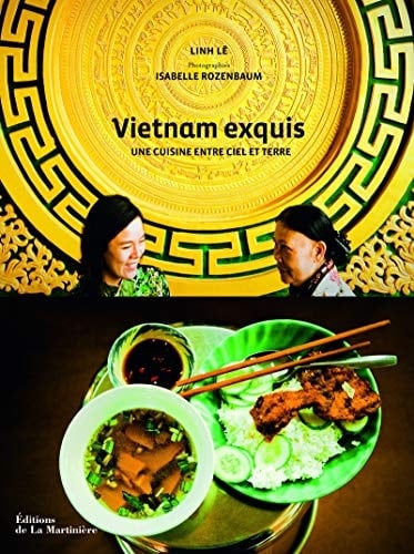 Vietnam exquis une cuisine entre ciel et terre