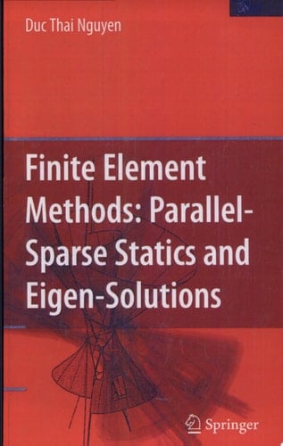Finite Element Methods: Parallel-Sparse Statics and Eigen-Solutions