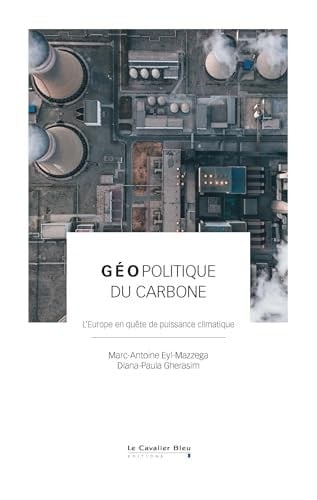 Géopolitique du carbone: L’Europe en quête de puissance climatique