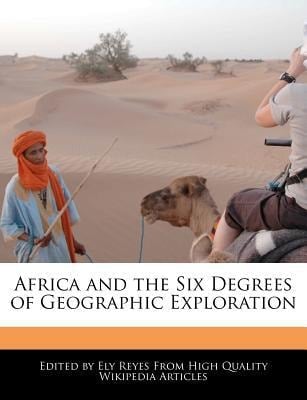 Africa and the Six Degrees of Geographic Exploration