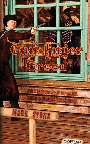 Gunslinger Greed A Weird Western Tale
