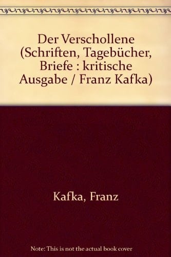 Der Verschollene Schriften, Tagebücher, Briefe / Franz Kafka. Hrsg. von Jürgen Born .... Textbd