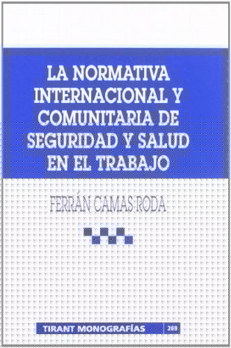 La normativa Internacional y Comunitaria de Seguridad Social y Salud en el trabajo (Spanish Edition)