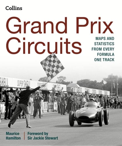 Grand Prix Circuits: History and Course Map for Every Formula One Circuit
