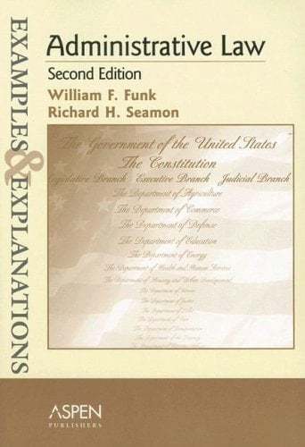 Administrative Law Examples and Explanations