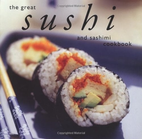 The Great Sushi and Sashimi Cookbook