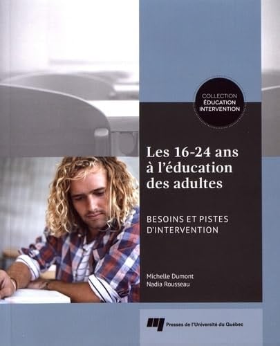 Les 16-24 ans à l'éducation des adultes besoins et pistes d'intervention