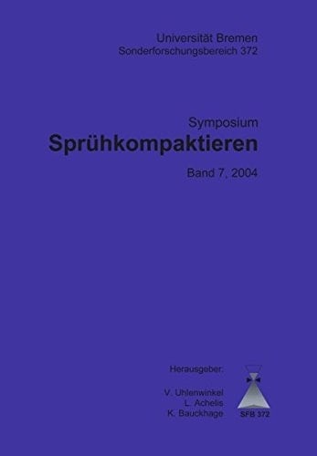 Symposium Sprühkompaktieren Band 7, 2004