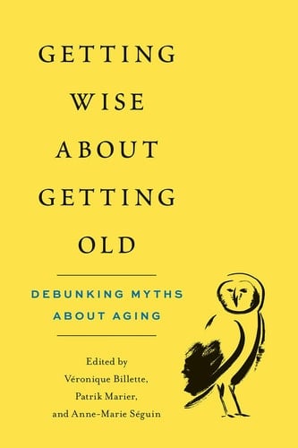 Getting Wise about Getting Old Debunking Myths about Aging