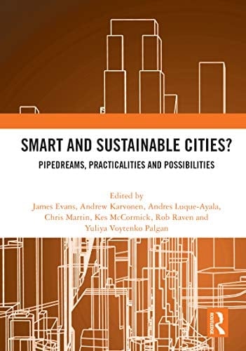 Smart and Sustainable Cities? Pipedreams, Practicalities and Possibilities