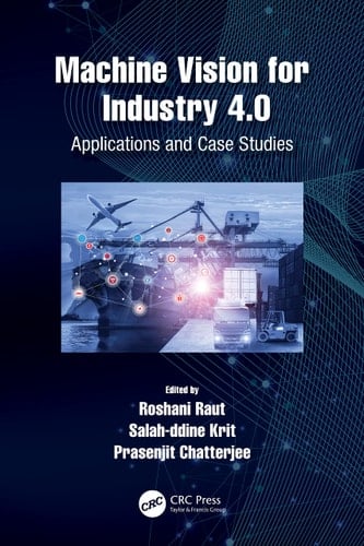 Machine Vision for Industry 4.0 Applications and Case Studies