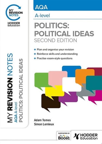 My Revision Notes: AQA A-level Politics: Political Ideas Second Edition