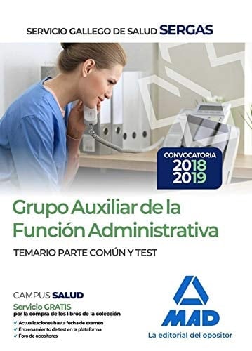 Grupo Auxiliar de la Función Administrativa del Servicio Gallego de Salud. Temario parte común y test (Spanish Edition)