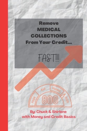 Remove Medical Collections FAST: Money & Credit Basics