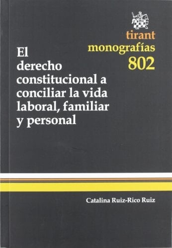 El derecho constitucional a conciliar la vida laboral, familiar y personal