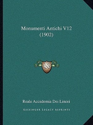 Monumenti Antichi V12 (1902) (Italian Edition)