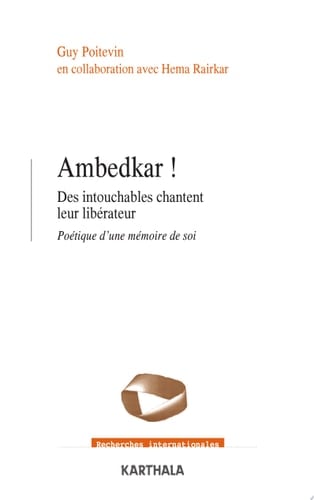 Ambedkar! des intouchables chantent leur libérateur : poétique d'une mémoire de soi