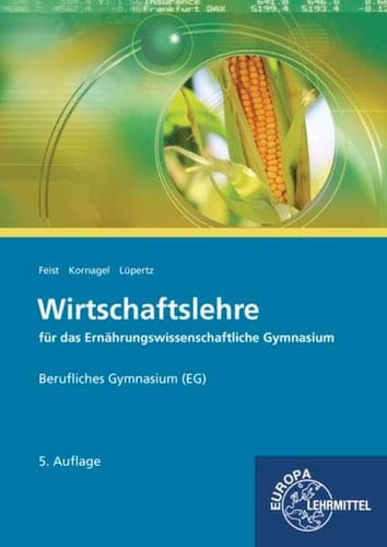 Wirtschaftslehre für das ernährungswissenschaftliche Gymnasium Hauptband. ...