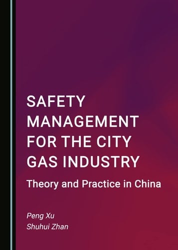 Safety Management for the City Gas Industry Theory and Practice in China