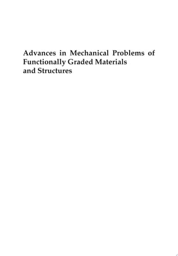 Advances in Mechanical Problems of Functionally Graded Materials and Structures